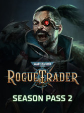 Buy Warhammer 40,000: Rogue Trader - Season Pass 2 - DLC Steam Key