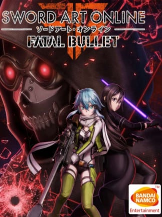 SWORD ART ONLINE: Fatal Bullet - Complete Edition (Steam)