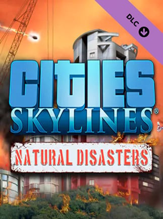 Cities: Skylines - Natural Disasters - DLC (Steam)