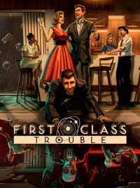 Buy Game Key - First Class Trouble (Steam)