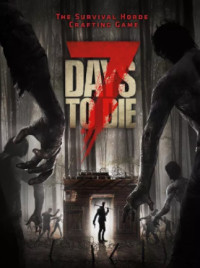 Buy Game Key - 7 Days To Die (Steam)